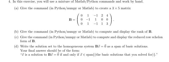 A Give The Command In Python Numpy Or Matlab To Create A 3 5 Matrix B 000 1 11 11 1 201 403 B Give The Com 1