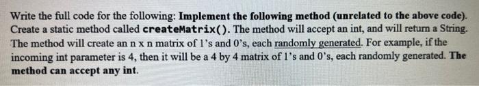 Write The Full Code For The Following Implement The Following Method Unrelated To The Above Code Create A Static Met 1