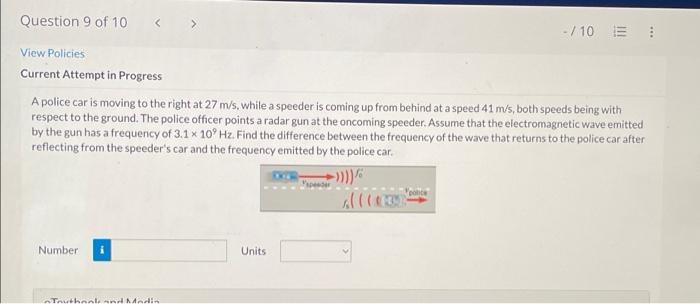 Question 9 Of 10 10 View Policies Current Attempt In Progress A Police Car Is Moving To The Right At 27 M S While A 1
