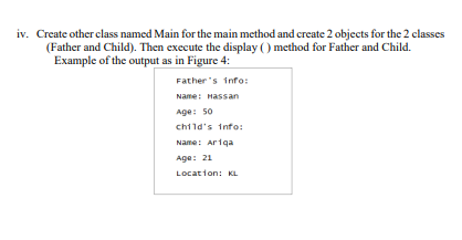 Public Class Father Public String Name Public Int Age Customer Name Father Namew Hassan Agew50 Public Void 2
