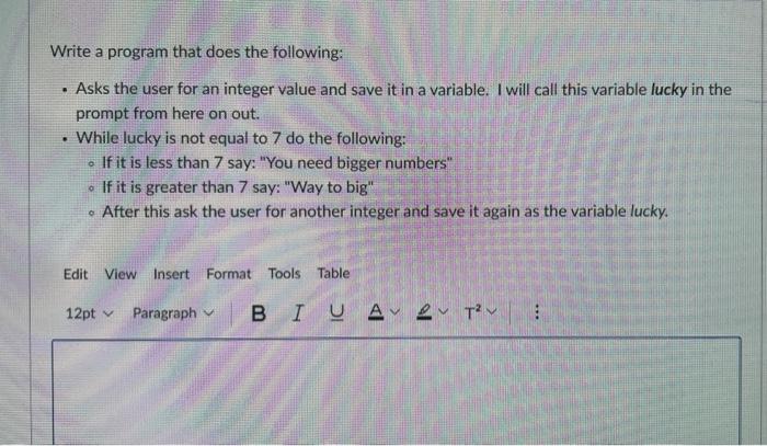 Write A Program That Does The Following Asks The User For An Integer Value And Save It In A Variable I Will Call Thi 1