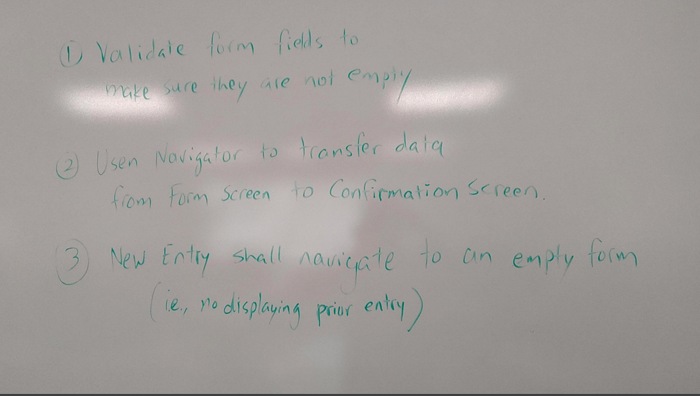 1 Validaie Form Fields To Make Sure They Are Not Empily 2 Usen Vavigator To Transfer Daia From Form Screen To Confirm 1
