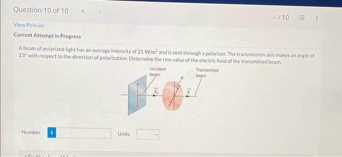 Question 10 Of 10 10 View Policies Current Attempt In Progress A Beam Of Polarized Light Has An Average Intensity 1