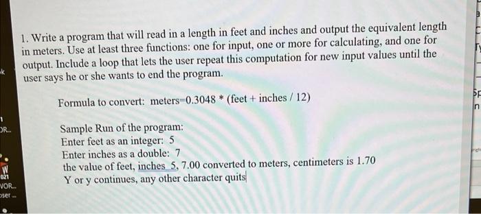 Write A Program That Will Read In A Length In Feet And Inches And Output The Equivalent Length N Meters Use At Least Th 2