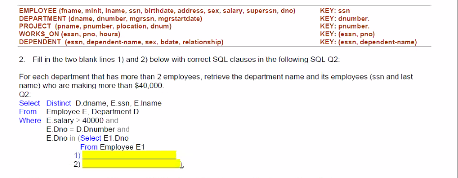 2 Fill In The Two Blank Lines 1 And 2 Below With Correct Sql Clauses In The Following Sqlq2 For Each Department Tha 1