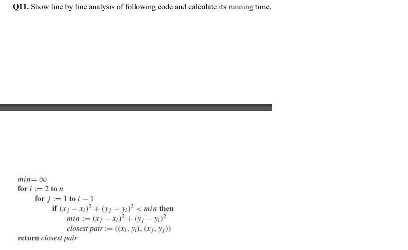 Q11 Show Line By Line Analysis Of Following Code And Calculate Its Running Time Min For I 2 To N For J 1 To I 1 If 1