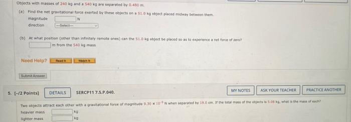 Objects With Masses Of 240 Kg And A 540 Kg Are Separated By 0 460 M A Find The Net Gravitational Force Exerted By The 1