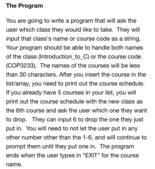 The Program You Are Going To Write A Program That Will Ask The User Which Class They Would Like To Take They Will Input 2