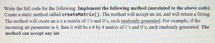 Write The Full Code For The Following Implement The Following Method Unrelated To The Above Code Create A Static Met 1