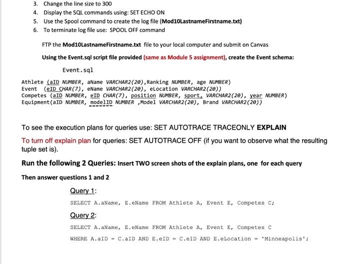 3 Change The Line Size To 300 4 Display The Sql Commands Using Set Echo On 5 Use The Spool Command To Create The Log 1