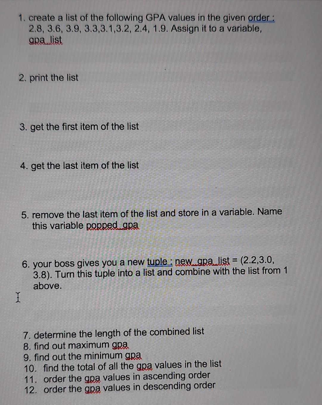 1 Create A List Of The Following Gpa Values In The Given Order 2 8 3 6 3 9 3 3 3 1 3 2 2 4 1 9 Assign It To A Variabl 1