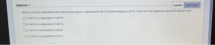 We Turn On Trace Dependents And A Blue Artow Appe Ars Orignating On Cell Cs And Terminating On Cell As Select All Of 1