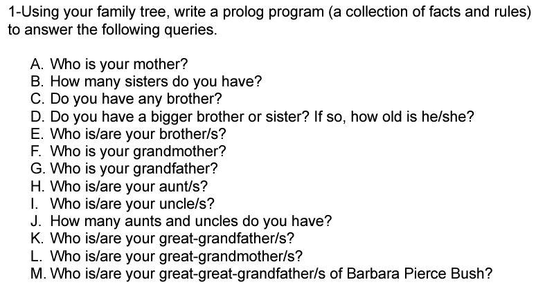 1 Using Your Family Tree Write A Prolog Program A Collection Of Facts And Rule To Answer The Following Queries A Who 1