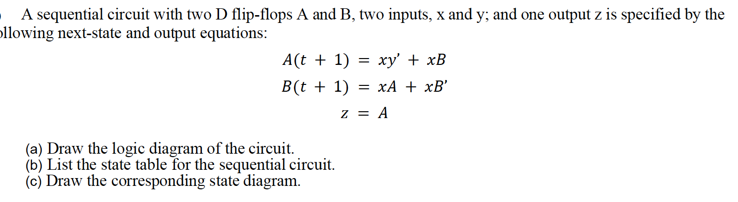 A Sequential Circuit With Two D Flip Flops A And B Two Inputs X And Y And One Output Z Is Specified By The Lowing Nex 1