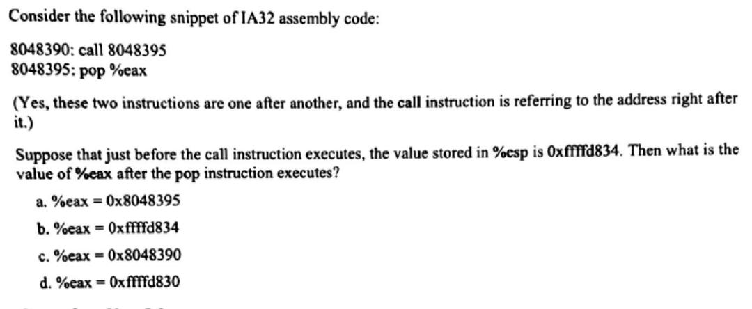 Consider The Following Snippet Of Ia 32 Assembly Code 8048390 Call 8048395 8048395 Pop Eax Yes These Two Instr 1