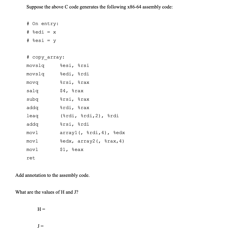 Suppose The Above C Code Generates The Following X86 64 Assembly Code Add Annotation To The Assembly Code What Are The 1