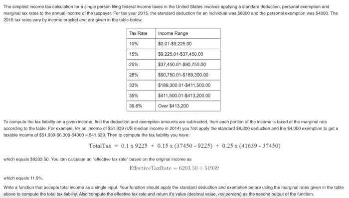 The Simplest Income Tax Calculation For A Single Person Filing Federal Income Taxes In The United States Involves Applyi 1