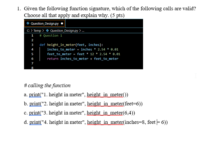 Given The Following Function Signature Which Of The Following Calls Are Valid Choose All That Apply And Explain Why 1