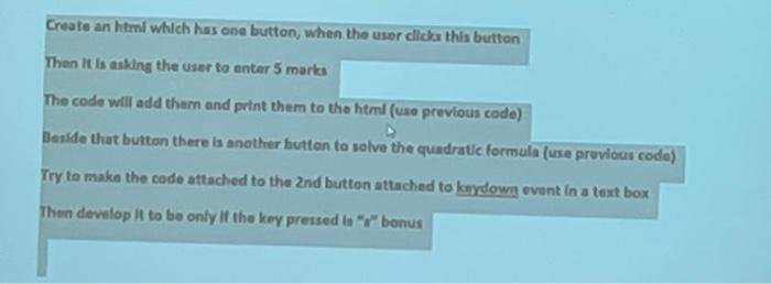 Create An Htmi Which Has One Button When The User Clicla This Button Then It Is Asking The User To Enter 5 Marks The Co 1