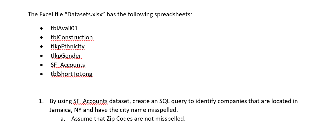 The Excel File Datasets Xlsx Has The Following Spreadsheets Tblavail01 Tblconstruction Tlkpethnicity Tlkpgend 1