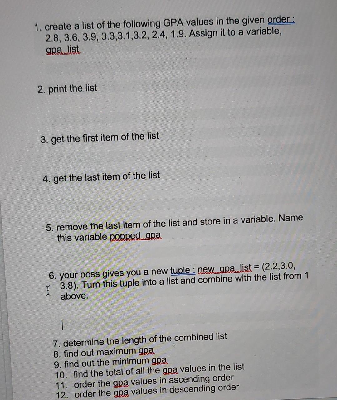 1 Create A List Of The Following Gpa Values In The Given Order 2 8 3 6 3 9 3 3 3 1 3 2 2 4 1 9 Assign It To A Variabl 1