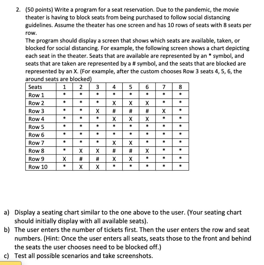 2 50 Points Write A Program For A Seat Reservation Due To The Pandemic The Movie Theater Is Having To Block Seats F 1