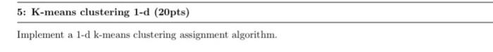 Implement A 1 D K Means Clustering Assignment Algorithm 1