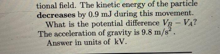008 10 0 Points A Particle Of Mass 5 X 10 5 Kg And Charge 5 Uc Moves Downward From Point A To Point B A Distance Of 3 M 2