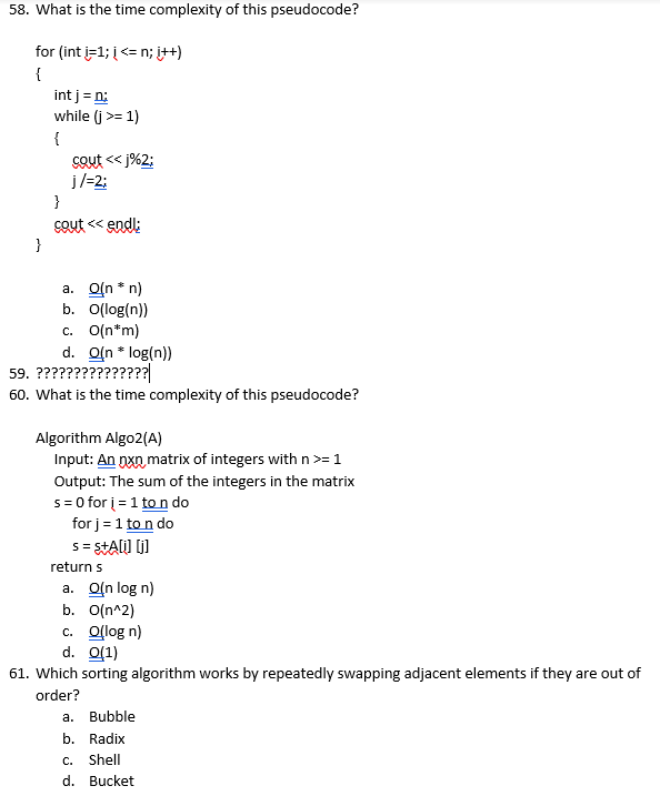 58 What Is The Time Complexity Of This Pseudocode For Int I 1 J N J Int J N While J 1 Cout J 2 I J 1