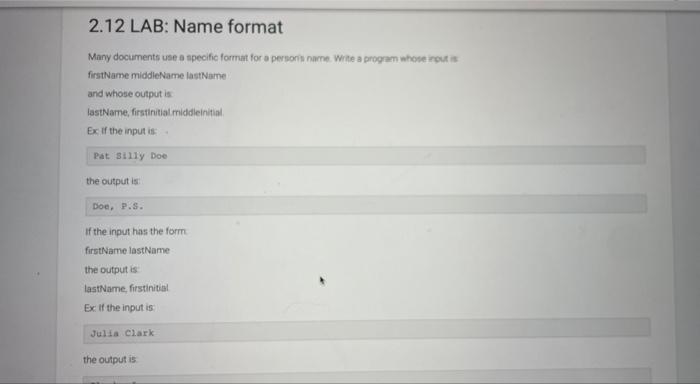 2 12 Lab Name Format Many Documents Use A Tpecific Format For A Personis Name Write A Progam Whose Ircut Is Firstname 1