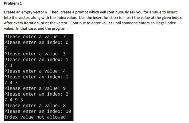 Create An Empty Vector V Then Create A Prompt Which Will Continuously Ask You For A Value To Insert Into The Vector A 1