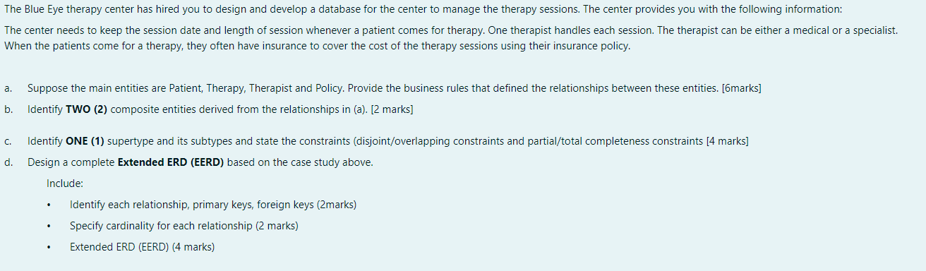 The Blue Eye Therapy Center Has Hired You To Design And Develop A Database For The Center To Manage The Therapy Sessions 1