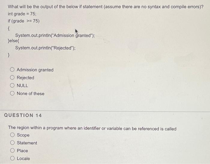 What Will Be The Output Of The Below If Statement Assume There Are No Syntax And Compile Errors Int Grade 75 If Gr 1