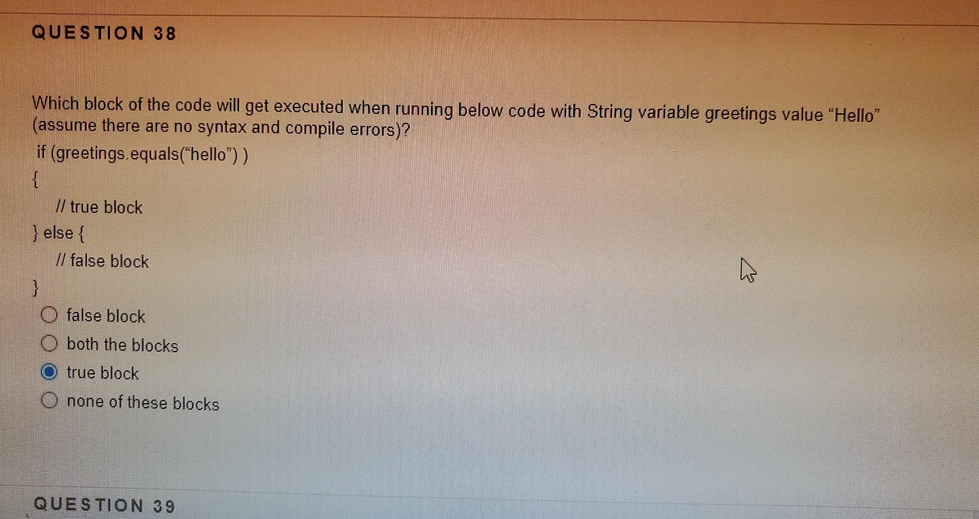 Which Block Of The Code Will Get Executed When Running Below Code With String Variable Greetings Value Hello Assume T 1