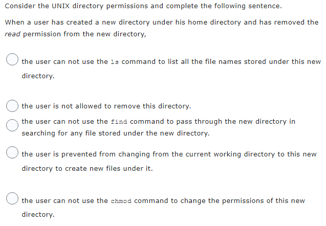 Consider The Unix Directory Permissions And Complete The Following Sentence When A User Has Created A New Directory Und 1
