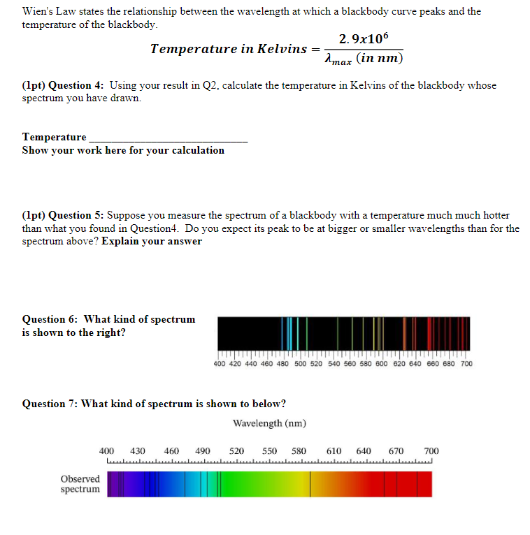Wien S Law States The Relationship Between The Wavelength At Which A Blackbody Curve Peaks And The Temperature Of The Bl 1