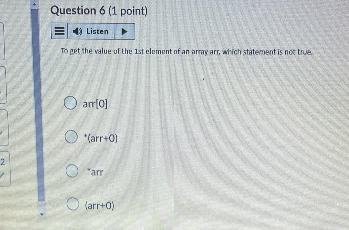 To Get The Value Of The 1st Element Of An Array Arr Which Statement Is Not True Arr 0 Arr 0 Arr Arr 0 1