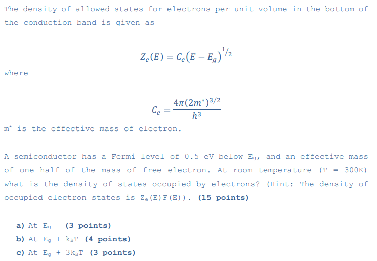 The Density Of Allowed States For Electrons Per Unit Volume In The Bottom Of The Conduction Band Is Given As Ze E Ce 1