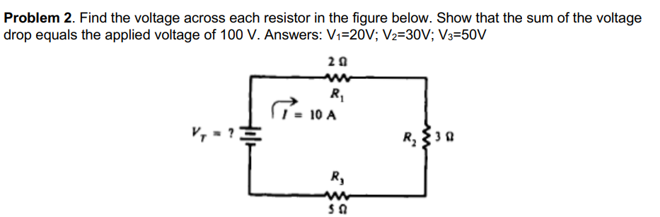 Problem 2 Find The Voltage Across Each Resistor In The Figure Below Show That The Sum Of The Voltage Drop Equals The A 1