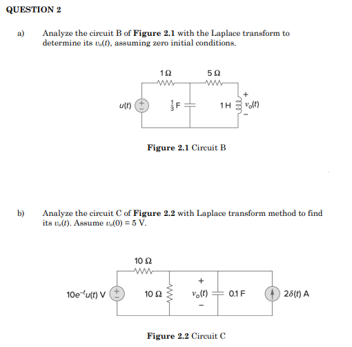 Analyze The Circuit B Of Figure 2 1 With The Laplace Transform To Determine Its V0 T Assuming Zero Initial Conditions 1