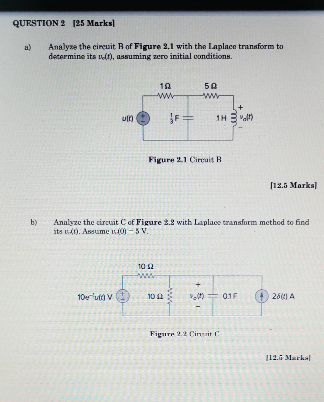 A Analyze The Circuit B Of Figure 2 1 With The Laplace Transform To Determine Its Vo T Assuming Zero Initial Conditi 1