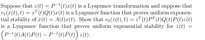 Suppose That Z T P 1 Tx T Is A Lyapunov Transformation And Suppose That V1 C T T 2t T Q T C T Is A Lyapunov 1