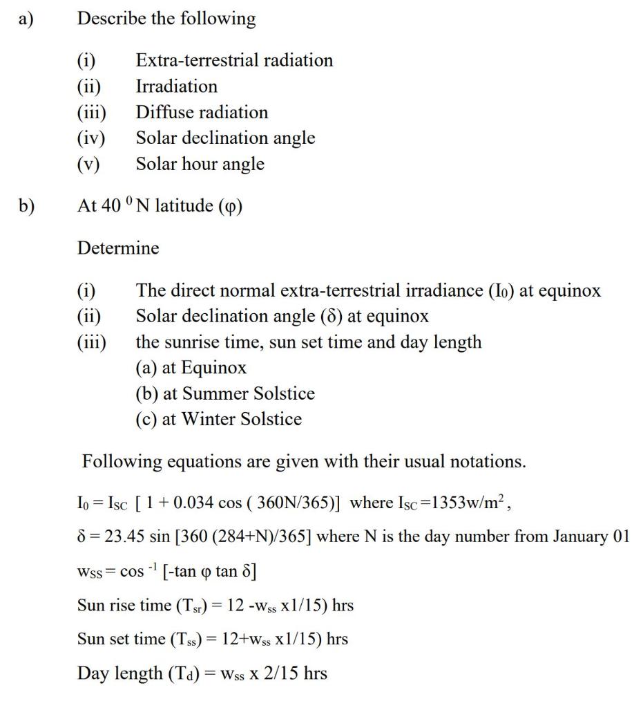 A Describe The Following I Extra Terrestrial Radiation Ii Irradiation Iii Diffuse Radiation Iv Solar Declinatio 1