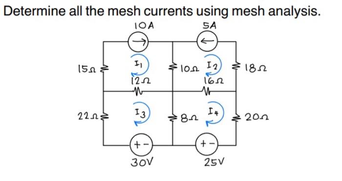 Determine All The Mesh Currents Using Mesh Analysis 1