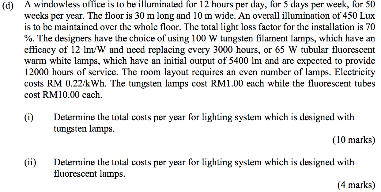 D A Windowless Office Is To Be Illuminated For 12 Hours Per Day For 5 Days Per Week For 50 Weeks Per Year The Floor 1