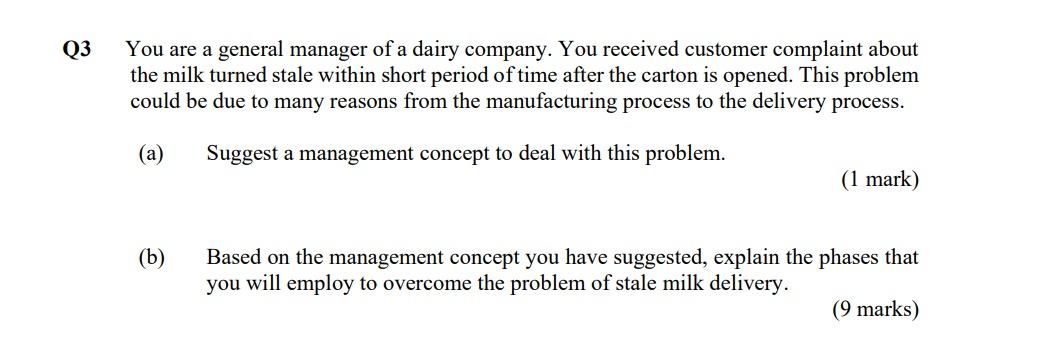 3 You Are A General Manager Of A Dairy Company You Received Customer Complaint About The Milk Turned Stale Within Short 1