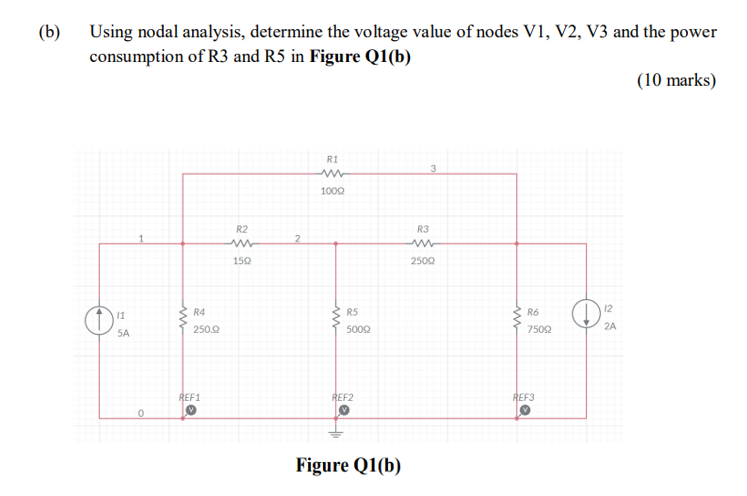 B Using Nodal Analysis Determine The Voltage Value Of Nodes V1 V2 V3 And The Power Consumption Of R3 And R5 In Figu 1