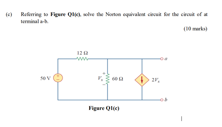 C Referring To Figure Q1 C Solve The Norton Equivalent Circuit For The Circuit Of At Terminal A B 10 Marks Nounc 1