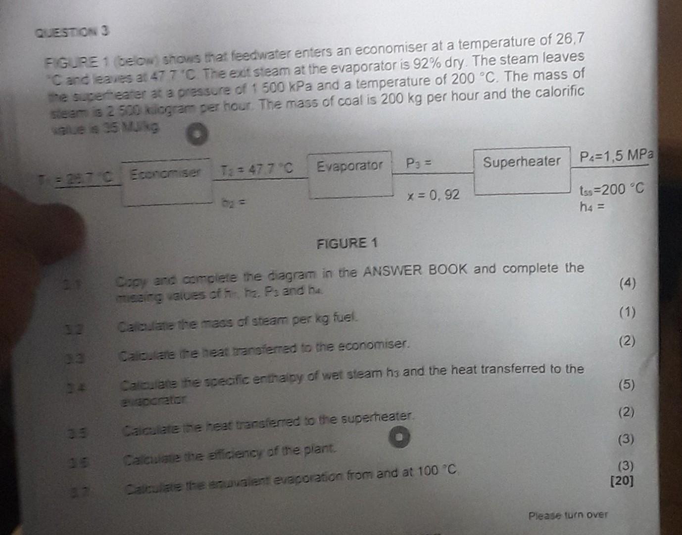 Question 3 F G Pe 1 Be Bew Shows That Feedwater Enters An Economiser At A Temperature Of 26 7 C And Leaves Ai 477 C T 1
