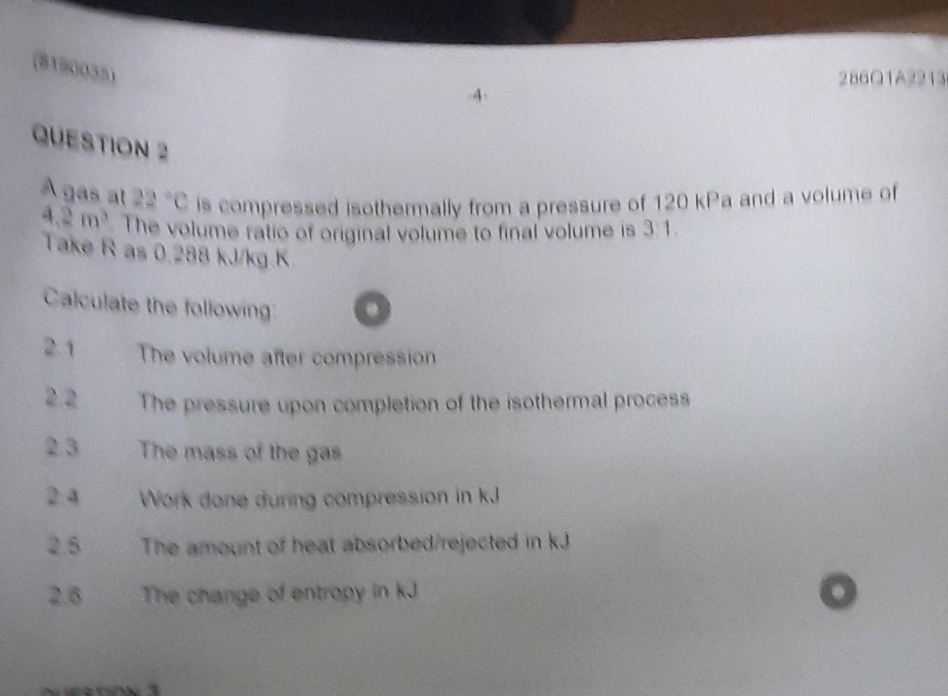 A Gas At 29 C Is Compressed Hothemally From A Pressure Of 120kpa And A Volume Of 4 M2 Ine Volume Ratio Of Original Vol 1